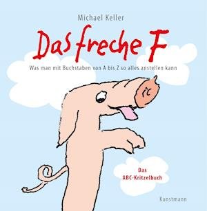 Cover for Michael Keller · Das freche F (Paperback Book) (2022)