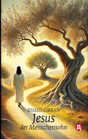 Cover for Khalil Gibran · Jesus, der Menschensohn. Khalil Gibran (Book) (2025)