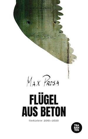 Cover for Max Prosa · Flügel aus Beton (Buch) (2021)
