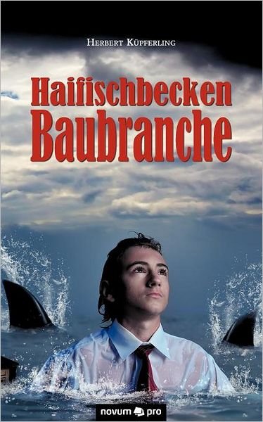 Cover for Herbert Küpferling · Haifischbecken Baubranche (Paperback Book) [German edition] (2011)