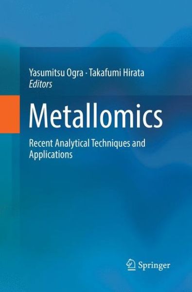 Cover for Metallomics: Recent Analytical Techniques and Applications (Paperback Book) [Softcover reprint of the original 1st ed. 2017 edition] (2018)