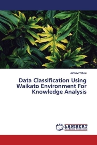 Cover for Yeturu · Data Classification Using Waikat (Bog) (2019)