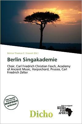 Cover for Delmar Thomas C Stawart · Berlin Singakademie (Book) (2011)