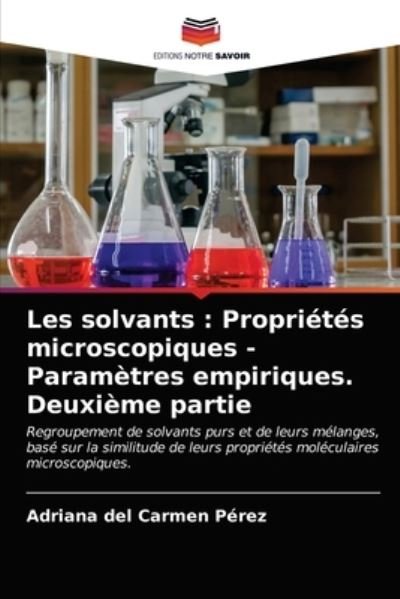 Les solvants : Propriétés microsc - Pérez - Andere -  - 9786203399936 - 10 maart 2021