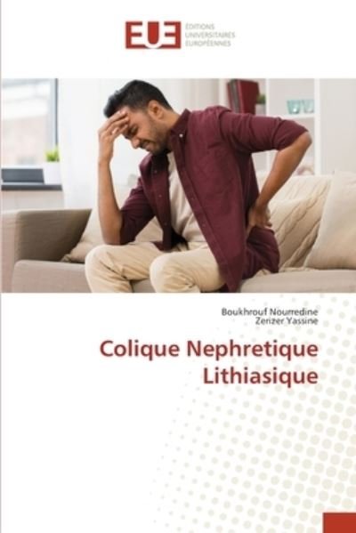 Cover for Boukhrouf Nourredine · Colique Nephretique Lithiasique (Paperback Book) (2021)