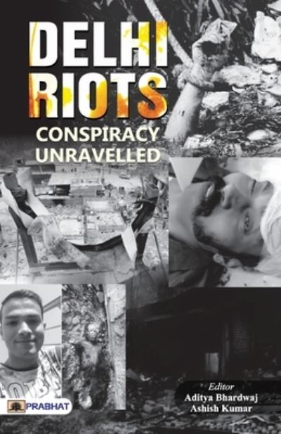 Delhi Riots - Aditya Bhardwaj - Kirjat - PRABHAT PRAKASHAN PVT LTD - 9788194778936 - torstai 2. tammikuuta 2020