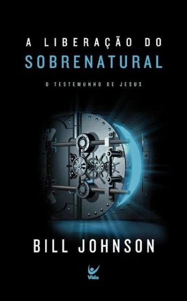 Cover for Bill Johnson · Release the Power of Jesus (Portuguese) (Portuguese Edition) (Paperback Bog) [Portuguese edition] (2011)