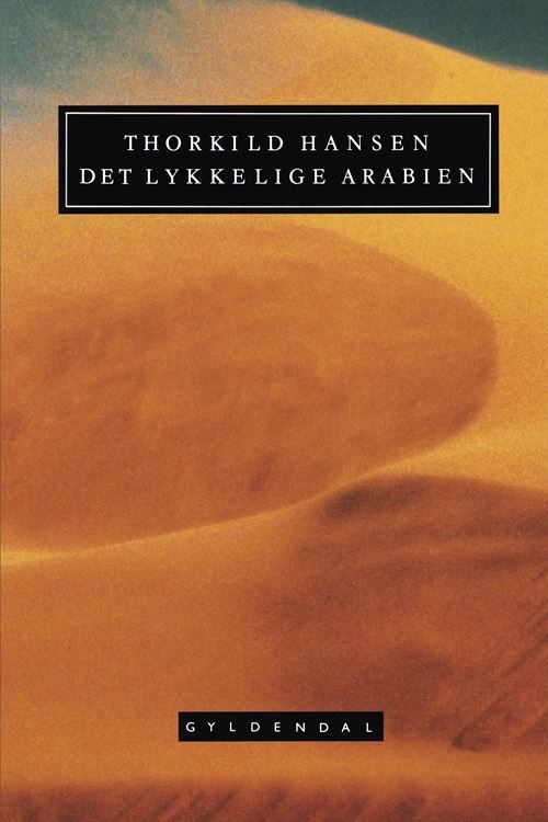 Cover for Thorkild Hansen · Det lykkelige Arabien (Bound Book) [7th edição] (2022)