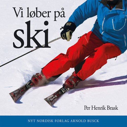 Cover for Per Henrik Brask · Vi løber på ski (Hardcover Book) [1º edição] [Hardback] (2011)