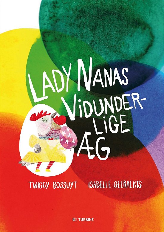 Lady Nanas vidunderlige æg - Twiggy Bossuyt - Bøker - Turbine - 9788740612936 - 15. februar 2017