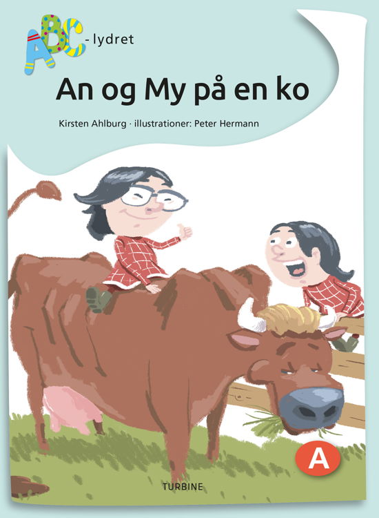 Cover for Kirsten Ahlburg · ABC-lydret: An og My på en ko (Hardcover Book) [1th edição] (2021)