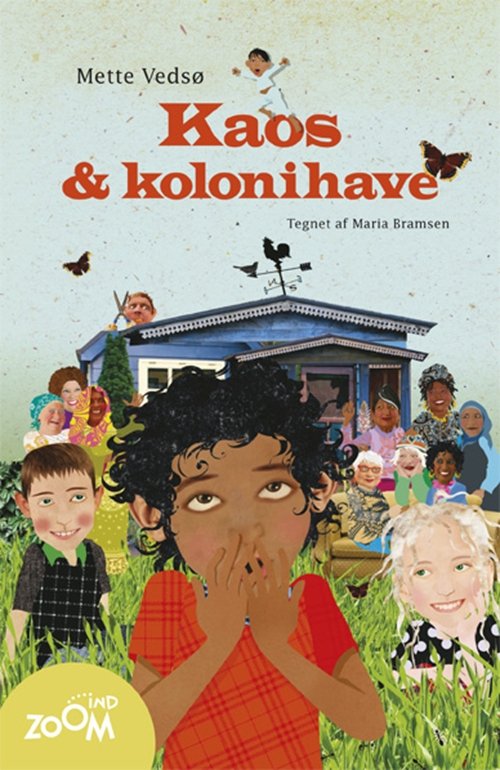 Cover for Mette Vedsø · Zoom Ind: Kaos og kolonihave (Hæftet bog) [1. udgave] (2012)
