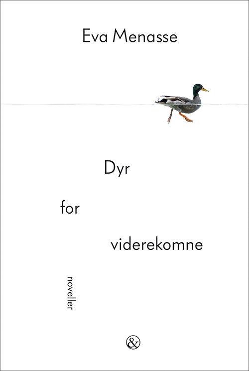 Cover for Eva Menasse · Dyr for viderekomne (Sewn Spine Book) [1.º edición] (2019)