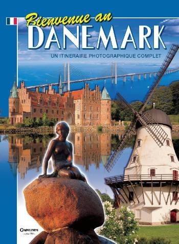 Cover for Grønlunds · Welcome to Denmark: Bienvenue au Danemark, Fransk (2008) bestil ny udgave 978-87-7084-023-1 (Heftet bok) [3. utgave] (2008)