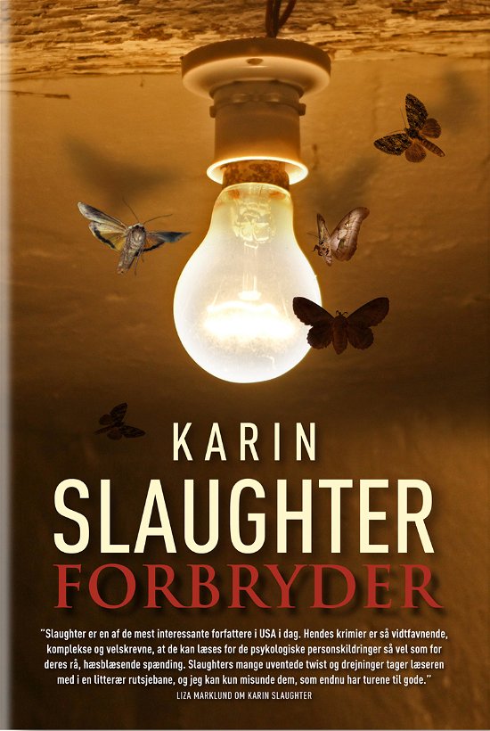 Cover for Karin Slaughter · Forbryder (Innbunden bok) [1. utgave] [Indbundet] (2012)