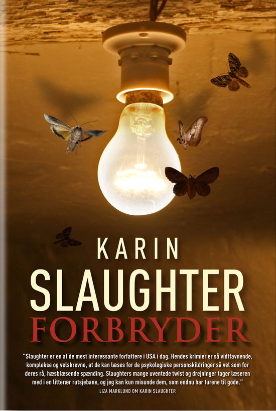 Cover for Karin Slaughter · Forbryder (Bound Book) [1st edition] [Indbundet] (2012)