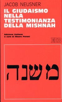 Cover for Jacob Neusner · Il Giudaismo Nella Testimonianza Della Mishnah (Book)