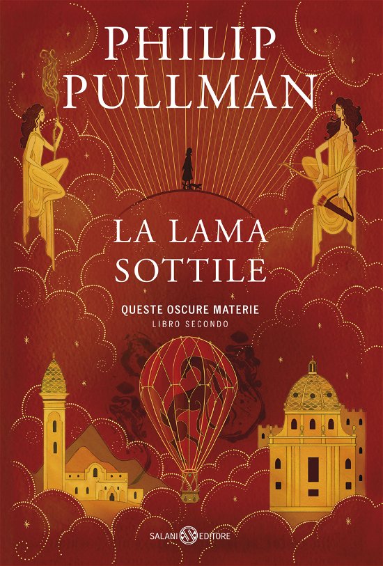 Cover for Philip Pullman · La Lama Sottile. Queste Oscure Materie. Nuova Ediz. #02 (Book)