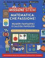 Cover for Colin Stuart · Matematica: Che Passione! Numeri Fantastici E Calcoli Favolosi. Missione Stem. Ediz. A Colori (Book)