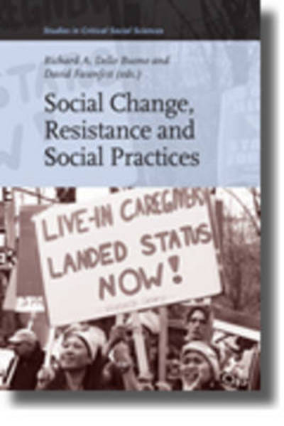 Cover for Forthcoming · Social Change, Resistance and Social Practices (Studies in Critical Social Sciences) (Hardcover Book) (2010)