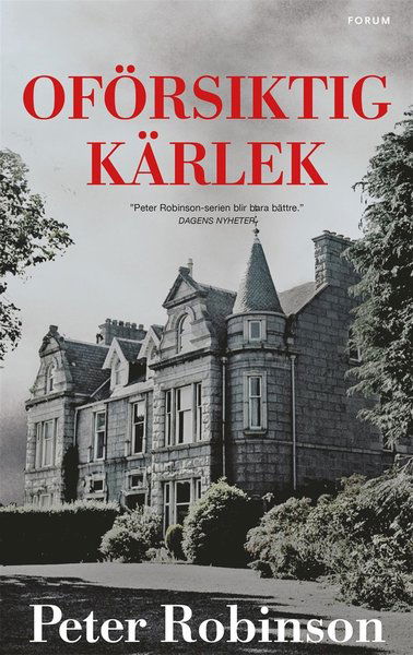 Alan Banks: Oförsiktig kärlek - Peter Robinson - Boeken - Bokförlaget Forum - 9789137152936 - 19 september 2018