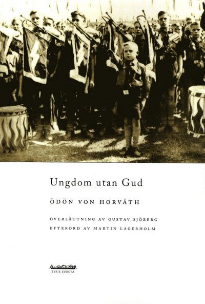 Cover for Ödön von Horváth · Serie Europa: Ungdom utan Gud (Book) (2014)