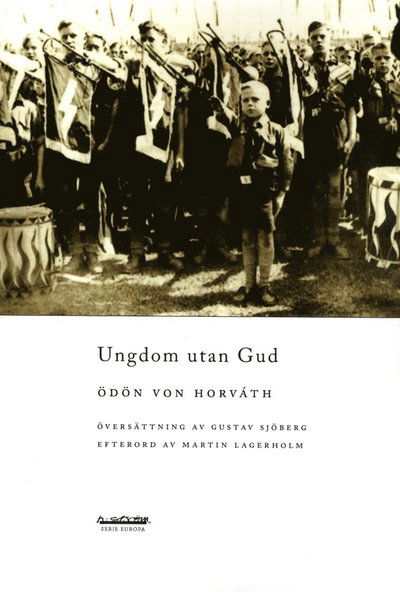 Cover for Ödön von Horváth · Serie Europa: Ungdom utan Gud (Bok) (2014)