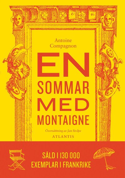 Cover for Antoine Compagnon · En sommar med Montaigne (Bound Book) (2014)