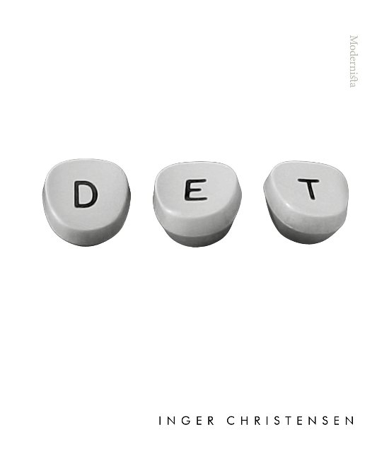 Det - Inger Christensen - Bücher - Modernista - 9789177819936 - 19. Juli 2019