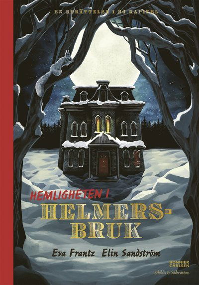 Cover for Eva Frantz · Hemligheten i Helmersbruk (Gebundesens Buch) (2021)