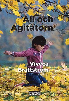 Ali och agitatorn - Viveca Brattström - Books - Bokförlaget Mormor - 9789185841936 - March 29, 2017