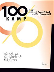 Cover for Ulrika Westerlund · 100 % kamp : mänskliga rättigheter och kulturarv (Bok) (2017)