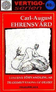 Cover for Carl August Ehrensvärd · Vertigoserien: Lustens förvandlingar = Transmutations of desire (Bog) (1997)