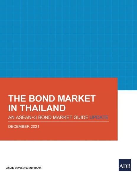 Cover for Asian Development Bank · The Bond Market in Thailand: An ASEAN+3 Bond Market Guide Update - ASEAN+3 Bond Market Guide Series (Paperback Book) (2022)