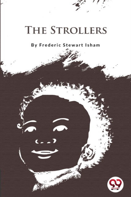 Cover for Frederic Stewart Isham · The Strollers (Paperback Book) (2022)