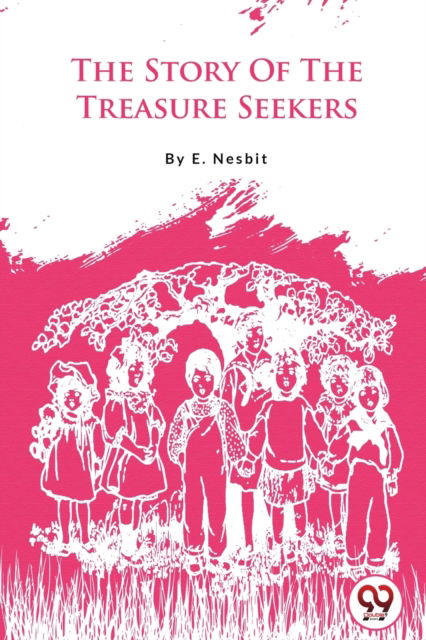 Cover for E. Nesbit · The Story of the Treasure Seekers (Paperback Book) (2023)