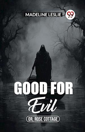 Cover for Madeline Leslie · Good for evilOr Rose Cottage (Edition2023) (Paperback Book) (2023)