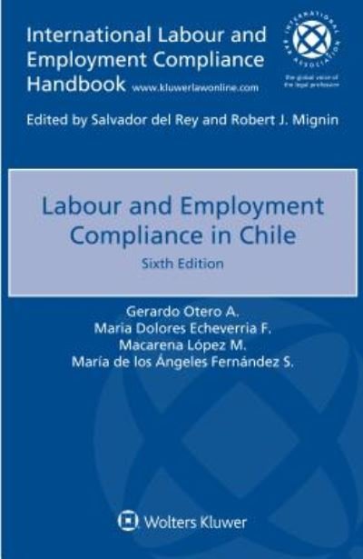 Gerardo Otero A. · Labour and Employment Compliance in Chile (Pocketbok) [6 New edition] (2018)