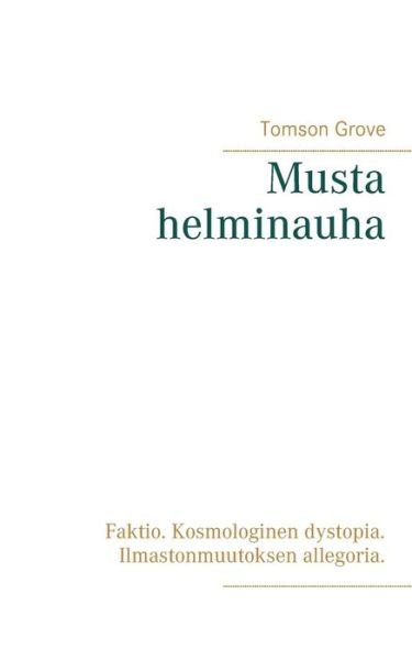 Cover for Grove · Musta helminauha (Bog) (2019)