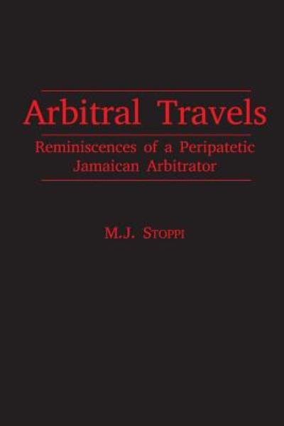 Cover for M.J. Stoppi · Arbitral Travels: Reminiscences of a Peripatetic Jamaican Arbitrator (Paperback Book) (2018)