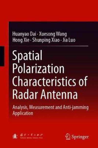 Cover for Dai · Spatial Polarization Characteristics of Radar Antenna (Book) [1st ed. 2019 edition] (2018)