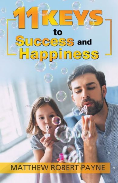 Cover for Matthew Robert Payne · 11 Keys to Success and Happiness (Paperback Book) (2022)