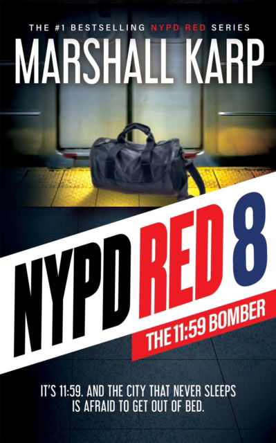 Cover for Marshall Karp · NYPD Red 8: The 11:59 Bomber (Hardcover Book) (2025)