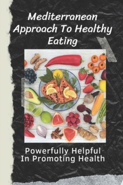 Cover for Yuko Daykin · Mediterranean Approach To Healthy Eating (Paperback Book) (2021)