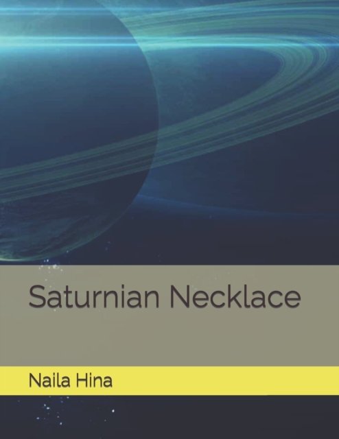 Cover for Naila Hina · Saturnian Necklace (Pocketbok) (2021)