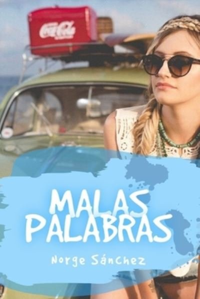 Cover for Norge Sanchez · Malas Palabras (Paperback Bog) (2021)