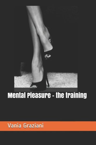 Cover for Vania Graziani · Mental Pleasure - the training - Mental Pleasure (Paperback Book) (2021)