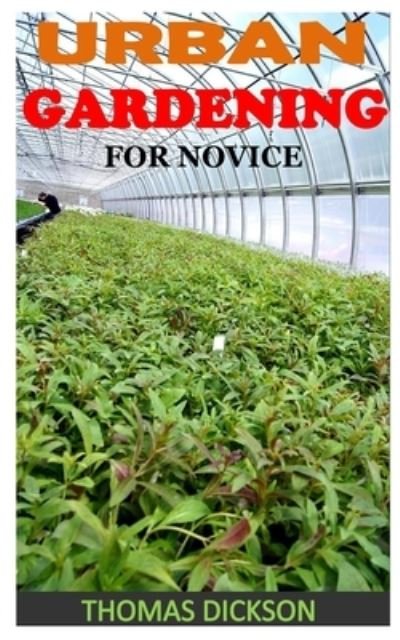 Cover for Thomas Dickson · Urban Gardening for Novice (Pocketbok) (2020)