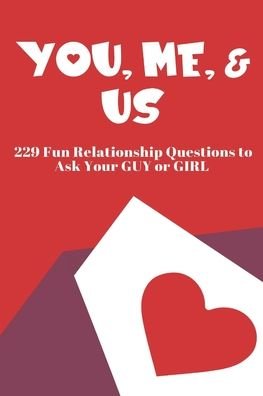 Jeffrey Mason · You, Me, and Us: 229 Fun Relationship Questions to Ask Your Guy or Girl - The Hear Your Story Books (Paperback Book) (2020)