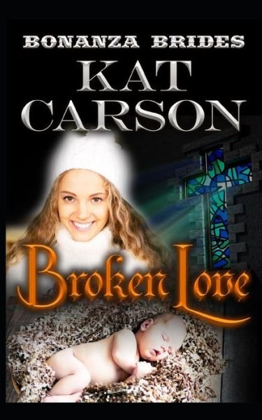 Cover for Kat Carson · Broken Love (Pocketbok) (2020)